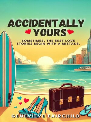cover image of Accidentally Yours